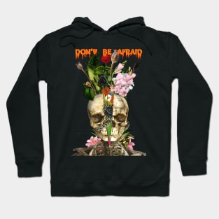 Don't be afraid Hoodie